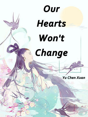 Our Hearts Won't Change